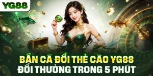 Bắn Cá Đổi Thẻ Cào YG88 - Nhận Thưởng Sau 5 Phút