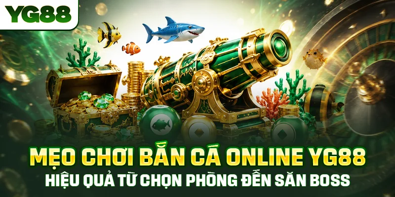 Yếu tố ảnh hưởng đến mẹo chơi bắn cá online YG88 mà người chơi cần nắm rõ